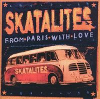 The Skatalites - From Paris with Love