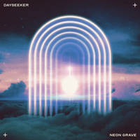 Dayseeker - Neon Grave