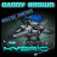 Danny Brown - The Hybrid - Deluxe Edition