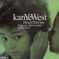Kanye West - Heard 'Em Say