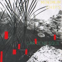 Minimum Chips - Gardenesque