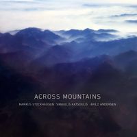 Markus Stockhausen, Arild Andersen & Vangelis Katsoulis - Across Mountains