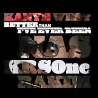 Kanye West, Nas, & KRS-One - Better Than I've Ever Been (DJ Premier Remix)