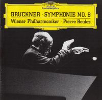 Wiener Philharmoniker / Pierre Boulez - Bruckner: Symphonie No. 8