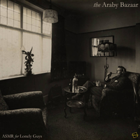The Araby Bazaar - ASMR for Lonely Guys