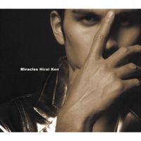 平井 堅 [Ken Hirai] - Miracles