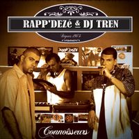 Rapp' Dez&eacute; & DJ Tren - Connoisseurs