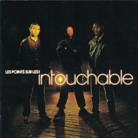 Intouchable - Les Points sur les I