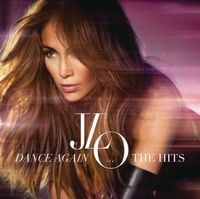 Jennifer Lopez - Dance Again... the Hits