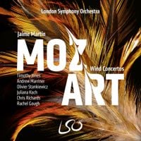 London Symphony Orchestra / Jaime Martín / Timothy Jones / Andrew Marriner / Olivier Stankiewicz / Juliana Koch / Chris Richards / Rachel Gough - Mozart: Wind Concertos