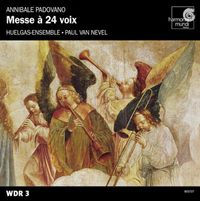 Huelgas-Ensemble - Annibale Padovano: Messe &agrave; 24 voix