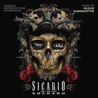 Hildur Gu&eth;nad&oacute;ttir - Sicario: Day of the Soldado