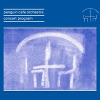 Penguin Cafe Orchestra - Concert Program