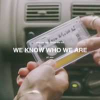 Said The Sky - We Know Who We Are