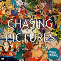 Tribe Friday - Chasing Pictures