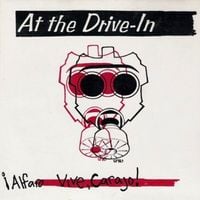 At the Drive-In - &iexcl;Alfaro Vive, Carajo!