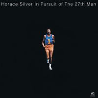 Horace Silver - In Pursuit of the 27th Man