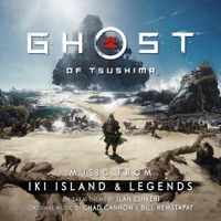 Chad Cannon & Bill Hemstapat - Ghost of Tsushima: Music from Iki Island & Legends