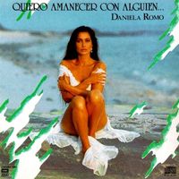 Daniela Romo - Quiero Amanecer Con Alguien