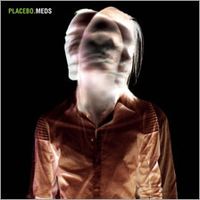 Placebo - Meds