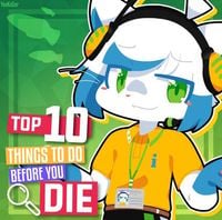 YonKaGor - Top 10 Things to Do Before You Die