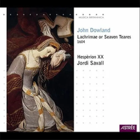 Hespèrion XX & Jordi Savall - John Dowland: Lachrimae or Seven Teares