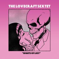 The Lovecraft Sextet - Nights of Lust