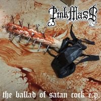 Pink Mass - The Ballad of Satan Cock
