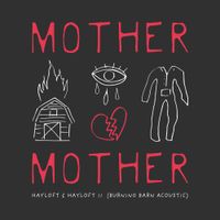 Mother Mother - Hayloft & Hayloft II (Burning Barn Acoustic)