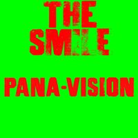 The Smile - Pana-vision