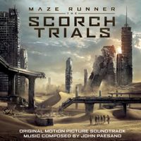 John Paesano - Maze Runner: The Scorch Trials