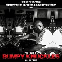 Bumpy Knuckles & DJ Enyoutee - Produced By Bumpy Knuckles Vol. 2