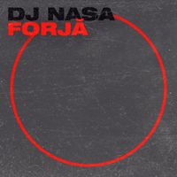 DJ Nasa - Forjă