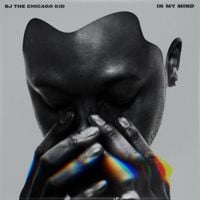 BJ the Chicago Kid - In My Mind
