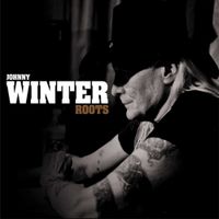 Johnny Winter - Roots