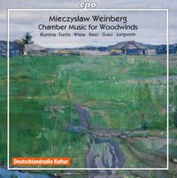Elisaveta Blumina / Wenzel Fuchs / Mathias Baier / Henrik Wiese / Nimrod Guez / Uta Jungwirth - Mieczysław Weinberg: Chamber Music for Woodwinds