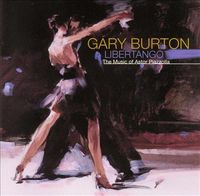 Gary Burton - Libertango: The Music of Astor Piazzolla