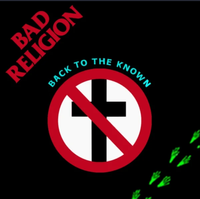 Bad Religion - Back to The Known