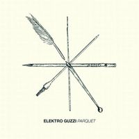 Elektro Guzzi - Parquet