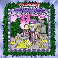 DJ Smokey - Positive Squad the Soundtrack, Vol. 1