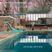 Marc Kellaway - Body of Water