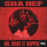 Sha Hef & Tony Seltzer - Mr. Make It Happen