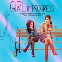 Christopher Lennertz - Girl in Progress