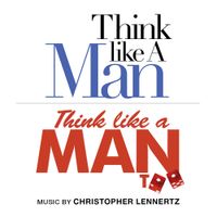 Christopher Lennertz - Think Like a Man and Think Like a Man Too