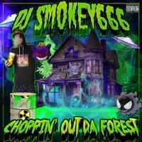 DJ Smokey - Choppin' Out Da Forest