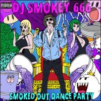 DJ Smokey - Smoked Out Dance Party