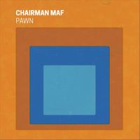 Chairman Maf - Pawn