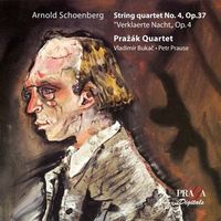 Praž&aacute;k Quartet - String Quartet No. 4, Op. 37; "Verklaerte Nacht", Op. 4
