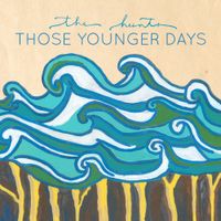 The Hunts - Those Younger Days