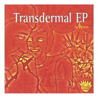Ween - Transdermal